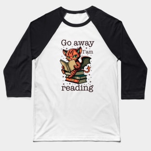 Go Away, I am Reading Baseball T-Shirt